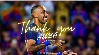 Thank You Auba - A Tribute to Pierre Emerick Aubameyang