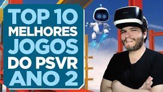 TOP 10 - MELHORES JOGOS do Playstation VR (Ano 2)