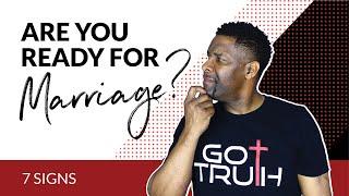 7 Signs You're NOT Ready for Marriage!