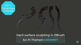 Hard surface sculpting in ZBrush Part - 2 : Retopology & Details | Sci-Fi themed Karambit