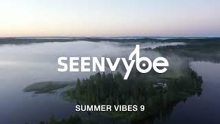 Summer Vibes 9  (Remix Hits, Afro, Deep, House, Melodic, Tech) by sEEn Vybe