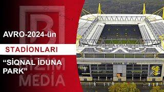 AVRO-2024-ün stadionları - "SİQNAL İDUNA PARK"