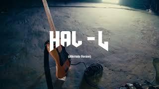 Hal - L (Alternate Version) - Teaser