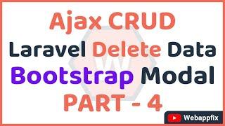 Laravel Ajax Crud Tutorial Bootstrap Modal | Delete Data | Delete Without Page Refresh | PART - 4