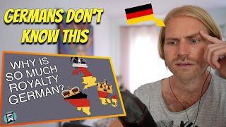 German reacts to "Why are so many European royal families German?"