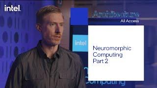 Architecture All Access: Neuromorphic Computing Part 2