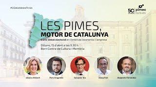 Les Pimes, motor de Catalunya. L'únic debat electoral en l'àmbit de l'economia i l'empresa