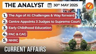 Daily Newspaper Analysis 30th May 2025  | The Hindu Analysis | Indian Express Analysis | The Analyst