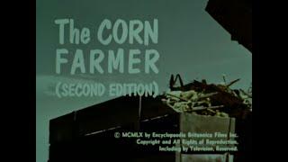 1960, THE CORN FARMER, George Stone and family farm, Encyclopedia Britannica Films