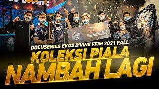 Koleksi Piala Apalagi Ya? | Docuseries FFIM 2021 Fall - EVOS Divine