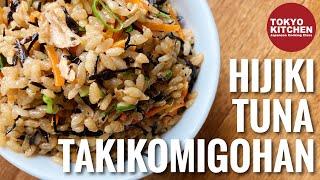 HOW TO MAKE HIJIKI SEAWEED AND TUNA TAKIKOMI GOHAN