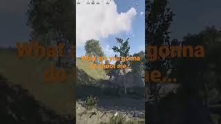What are you gonna do shoot me? #shorts #funny #rust