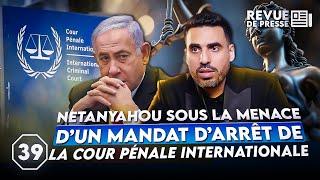 Netanyahou sous la menace d’un mandat d’arrêt de la Cour Pénale Internationale #Octogone39