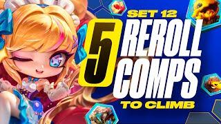 Top 5 Reroll Comps to Climb with on the New Set | TFT Set 12 Guide