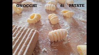 GNOCCHI  di PATATE  fatti in casa