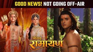 Shrimad Ramayan : Not Going OFF AIR | Latest Update | Telly Wave News