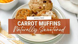 Easy and Healthy Carrot Muffins (Naturally Sweetened)