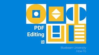 Bluebeam University How-To | PDF Editing