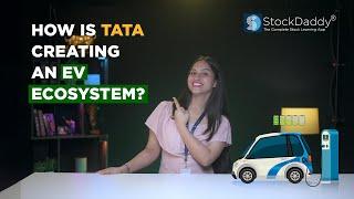 How is Tata creating an EV ecosystem? ||StockDaddy||