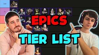 EPICS ONLY TIER LIST feat. @FastidiousYT Watcher of Realms