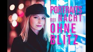 PORTRAITS bei NACHT nur mit STADTLICHT (ohne Blitz)