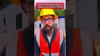 Advanced Machinery Makes Our Work Easier #funny #adamrose #constructioncomedy