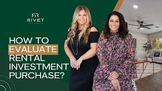 Rivet Real Estate: How to Evaluate rental investment Purchase?