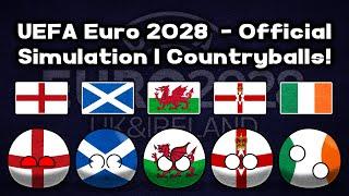 UEFA Euro 2028 (UK & Ireland) - Official Simulation | Countryballs!