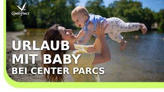 Urlaub mit Baby? Klar! Im schönen Center Parcs-Ferienpark