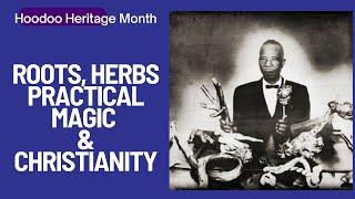 Hoodoo Heritage Month: African Spirituality, Roots, Herbs & Practical Magic - Pt 2