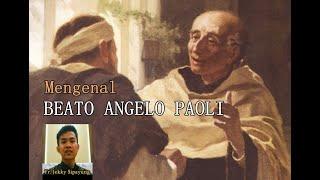 MENGENAL ORANG KUDUS KARMEL: Bto. Angelus Paoli