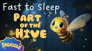  The CUTEST Story for Sleep  Part of the Hive - Non-Stimulating Story for Sleep