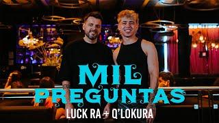 Q'Lokura, Luck Ra - MIL PREGUNTAS