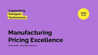 Copperberg Delegate Testimonials: Manufacturing Pricing Excellence Power of 50