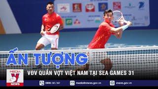 Các VĐV Quần vợt Việt Nam thi đấu ấn tượng tại SEA GAMES 31 - VNEWS