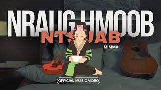 MiMMX - Nraug Hmoob Ntsuab (Official Music Video)