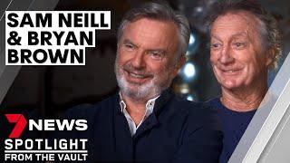 Bryan Brown & Sam Neill open up about acting, friendship and growing old | 7NEWS Spotlight