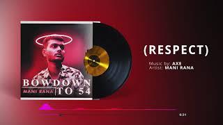 05. Respect (full Audio) | BOWDOWN TO 54 | Mani Rana