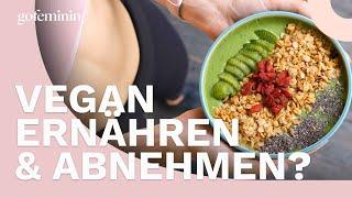 Abnehmen ohne Diät: Ist eine vegane Ernährung der Schlüssel zur Traumfigur?