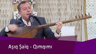 Aşıq Şaiq İncəli - Qımqımı "Sozaloğlu"