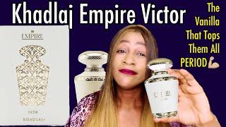 Khadlaj Empire Victor | The Most Sophisticated Vanilla Yet!! | The Best Iv Smelt Yet!!