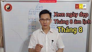 xem ngày đẹp tháng 8 âm lịch 2024)(phong thủy khoan phạm.