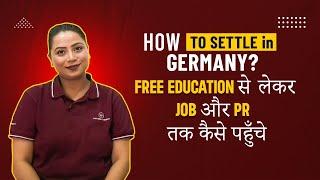 Settle in Germany: Free education, Job and PR | Complete Guidance