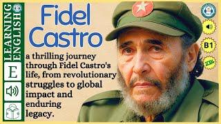 interesting story in English   Fidel Castro  story in English with Narrative Story