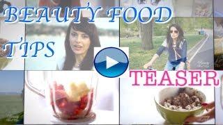 Beauty Food Tips   Teaser 2