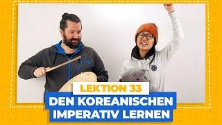 Koreanischer Imperativ | Koreanisch für Anfänger Lektion 33