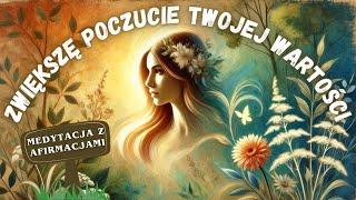 Te Afirmacje ZWIĘKSZĄ Twoje Poczucie WŁASNEJ WARTOŚCI (SŁUCHAJ DO SNU)