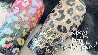 Glitter and Leopard Print Tumbler Tutorial