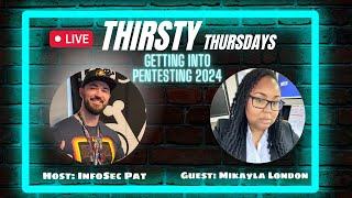 Thirsty Thursdays Live Podcast With Mikayla London - Getting Into Pentesting