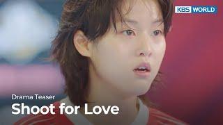 (Teaser) Shoot for Love | KBS WORLD TV